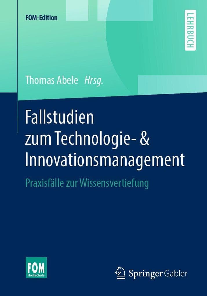 Fallstudien zum Technologie- & Innovationsmanagement