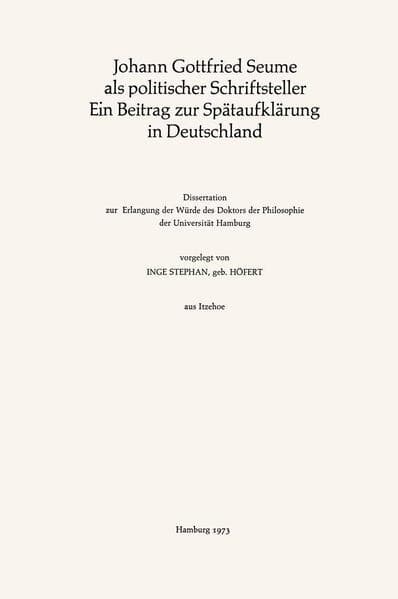 Johann Gottfried Seume als politischer Schriftsteller Ein Beitrag zur Spätaufklärung in Deutschland;