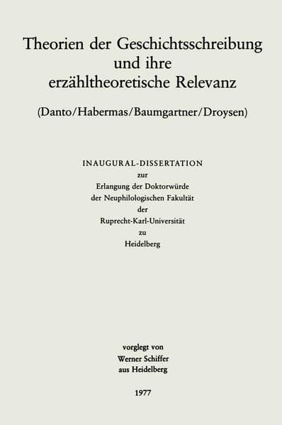 Theorien der Geschichtsschreibung und ihre erzähltheoretische Relevanz; .