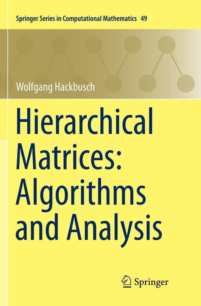 Hierarchical Matrices: Algorithms and Analysis