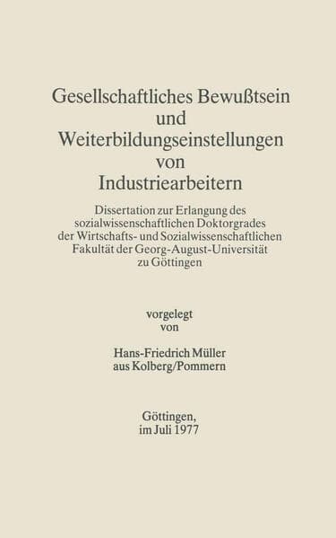 Gesellschaftliches Bewußtsein und Weiterbildungseinstellungen von Industriearbeitern; .