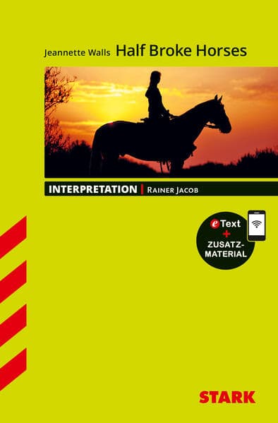 STARK Jeannette Walls: Half Broke Horses - Englisch - Interpretationen