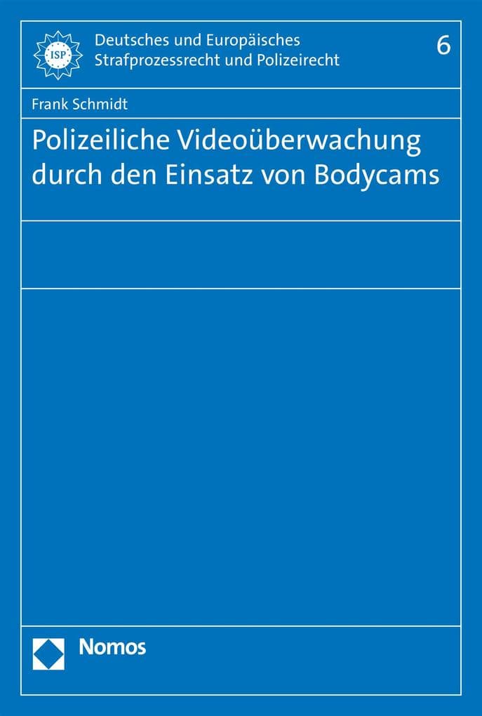 Polizeiliche Videoüberwachung durch den Einsatz von Bodycams