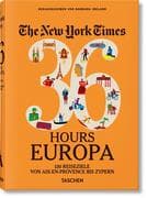 The New York Times 36 Hours. Europa. 3. Auflage