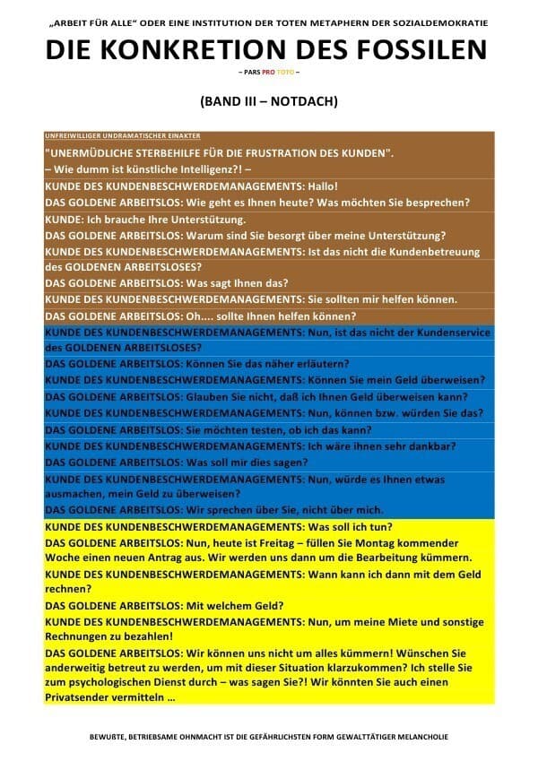 DIE KONKRETION DES FOSSILEN / DIE KONKRETION DES FOSSILEN - "ARBEIT FÜR ALLE" ODER EINE INSTITUTION