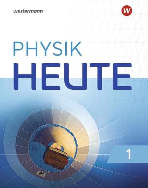 Physik heute 1. Schulbuch. G9 in Nordrhein-Westfalen
