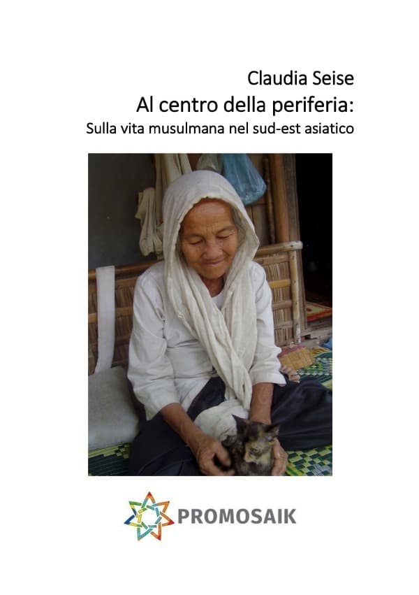 Al centro della periferia: Sulla vita musulmana nel sud-est asiatico