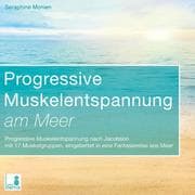 Progressive Muskelentspannung am Meer (Progressive Muskelentspannung, Jacobson, 17 Muskelgruppen) in