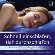 Schnell einschlafen, tief durchschlafen - Einschlafmeditation CD (inkl. Autogenes Training zum Stres
