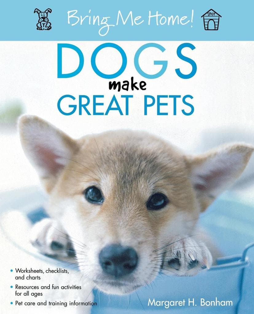 Bring Me Home! Dogs Make Great Pets