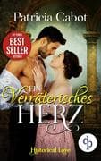 Ein verräterisches Herz (Historisch, Liebe)