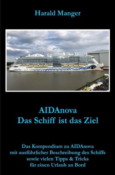 AIDAnova: Das Schiff ist das Ziel