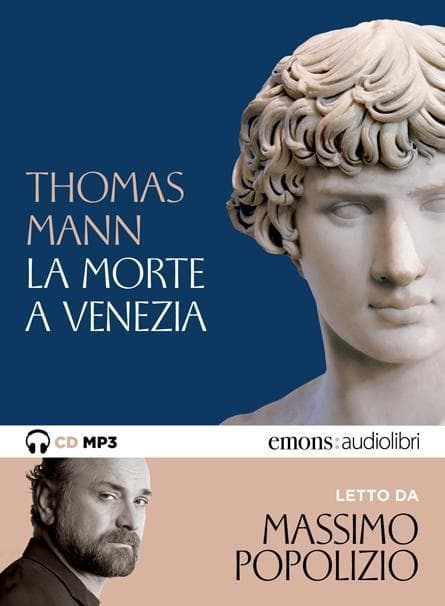 La morte a Venezia letto da Massimo Popolizio. Audiolibro. CD Audio formato MP3