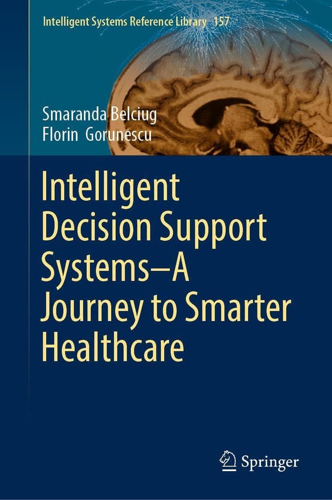 Intelligent Decision Support Systems-A Journey to Smarter Healthcare