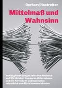 Mittelmaß und Wahnsinn