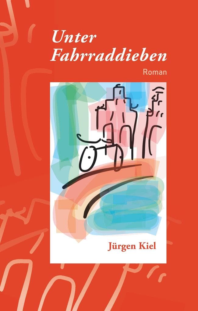 Unter Fahrraddieben: Roman