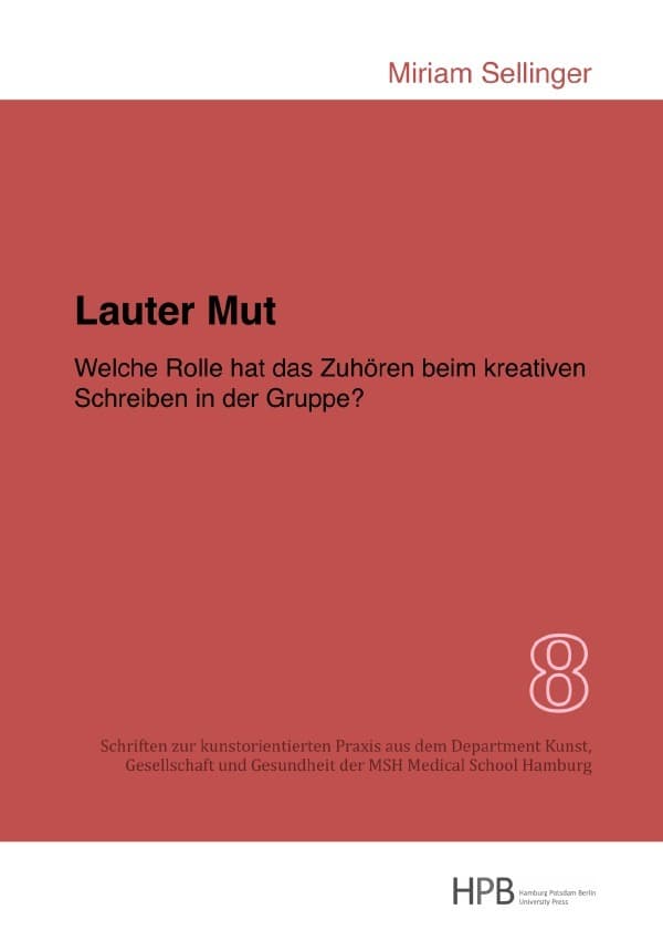 Lauter Mut - Welche Rolle hat das Zuhören beim kreativen Schreiben in der Gruppe?