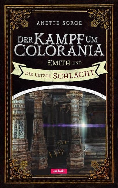 Der Kampf um Colorania - Emith und die letzte Schlacht