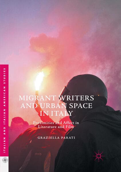 Migrant Writers and Urban Space in Italy