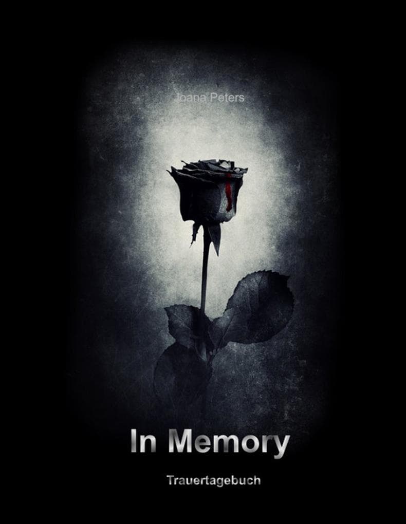 In Memory: Trauertagebuch