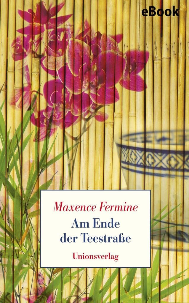 Am Ende der Teestraße: Erzählung