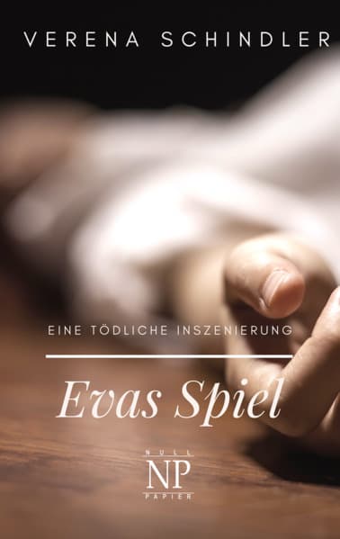Evas Spiel: Eine tödliche Inszenierung