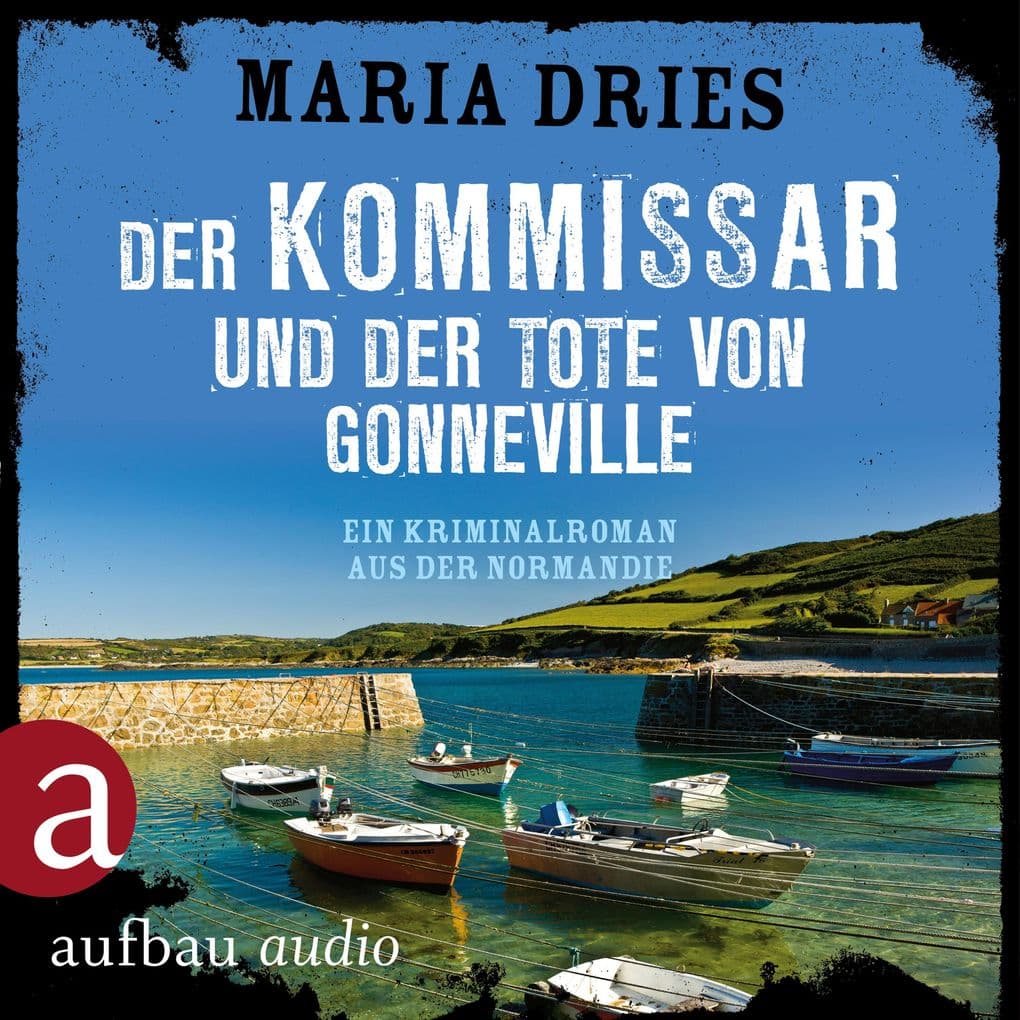 Der Kommissar und der Tote von Gonneville - Ein Kriminalroman aus der Normandie