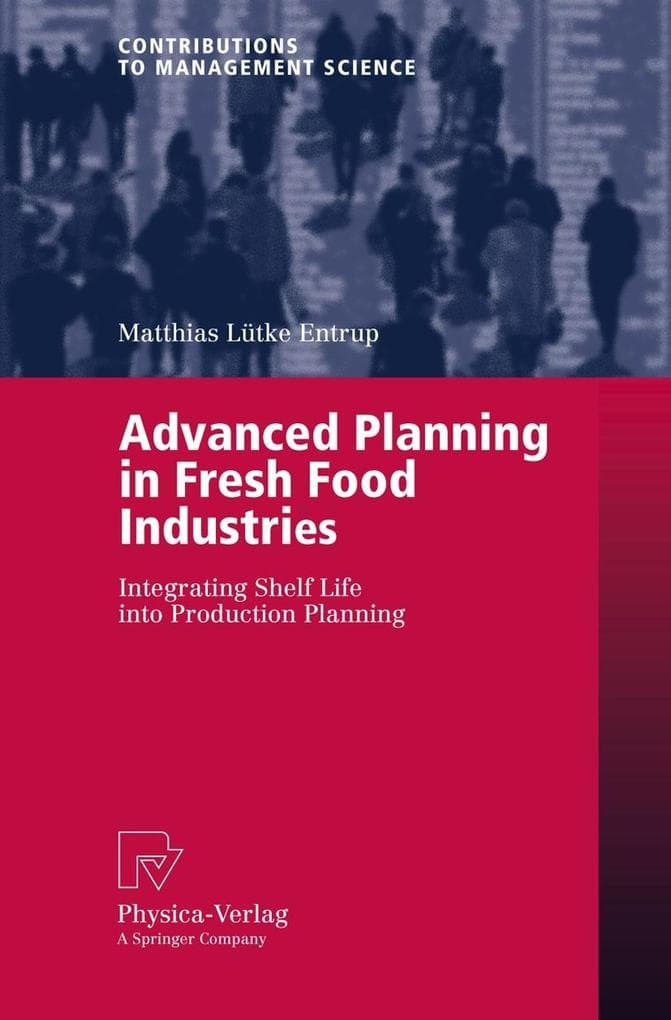 Advanced Planning in Fresh Food Industries