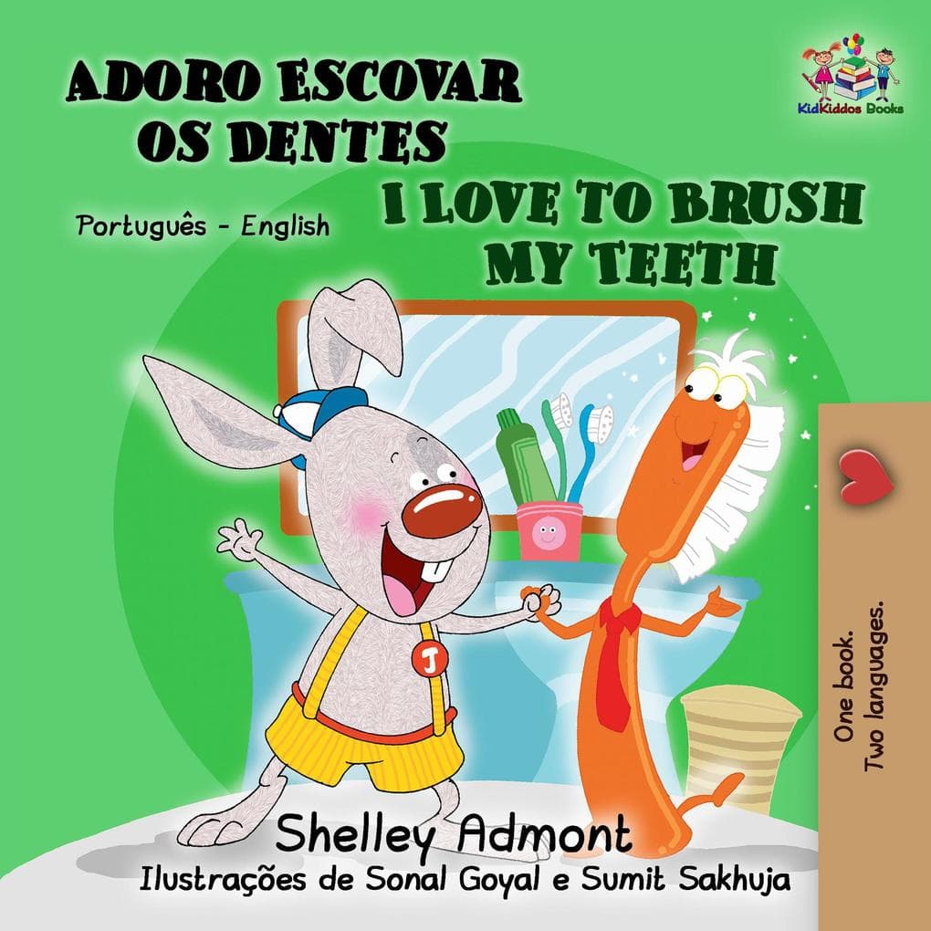 I Love to Brush My Teeth (Portuguese English Bilingual Collection)