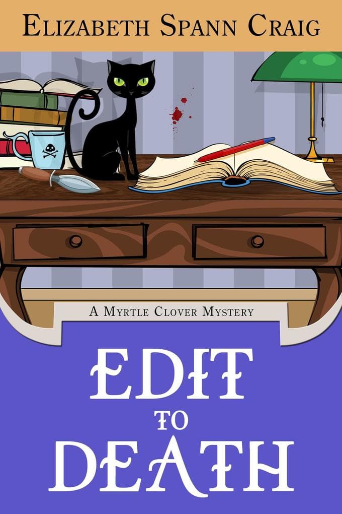 Edit to Death (A Myrtle Clover Cozy Mystery, #14)