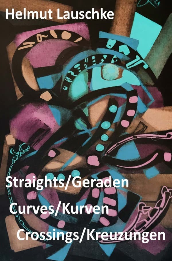 Straights/Geraden, curves/Kurven, crossings/Kreuzungen: Imaginations on a walk