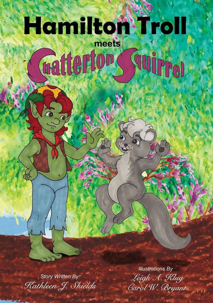 Hamilton Troll meets Chatterton Squirrel (The Hamilton Troll Adventures, #4)