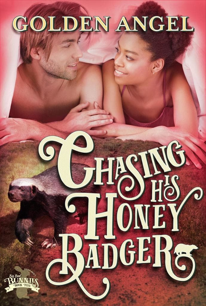 Chasing His Honey Badger (Big Bad Bunnies, #5)