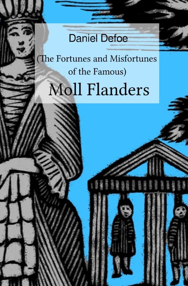 Moll Flanders: (The Fortunes and Misfortunes of the Famous)