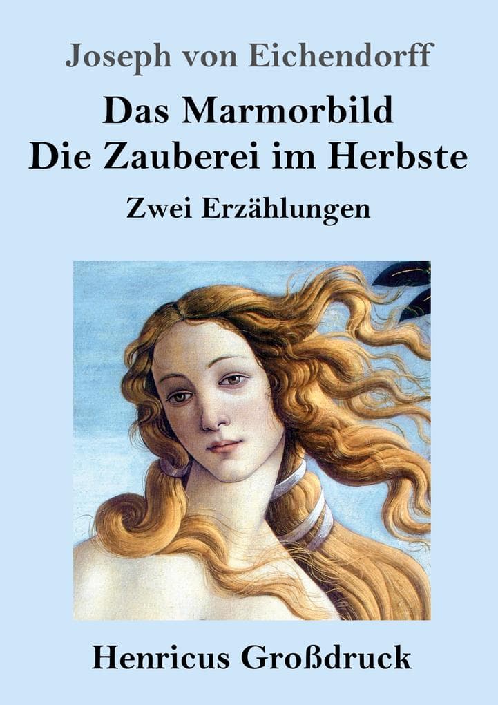 Das Marmorbild / Die Zauberei im Herbste (Großdruck): Zwei Erzählungen