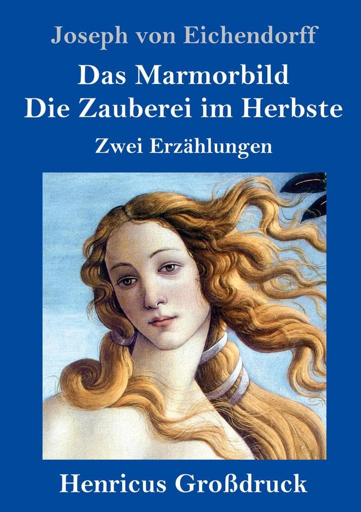 Das Marmorbild / Die Zauberei im Herbste (Großdruck): Zwei Erzählungen