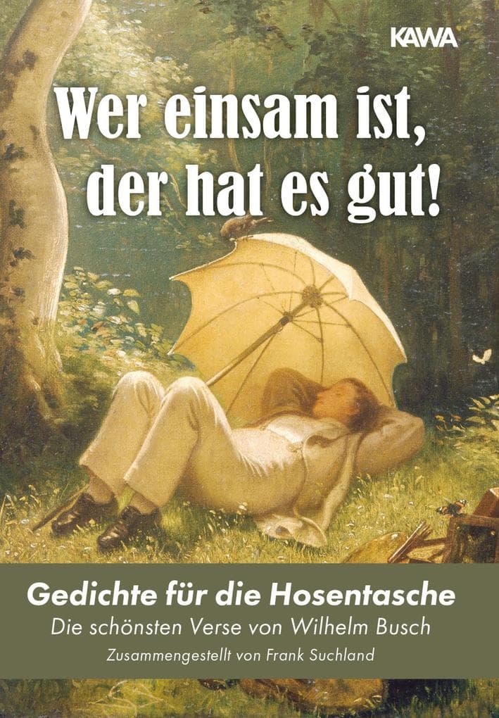 Wer einsam ist, der hat es gut!