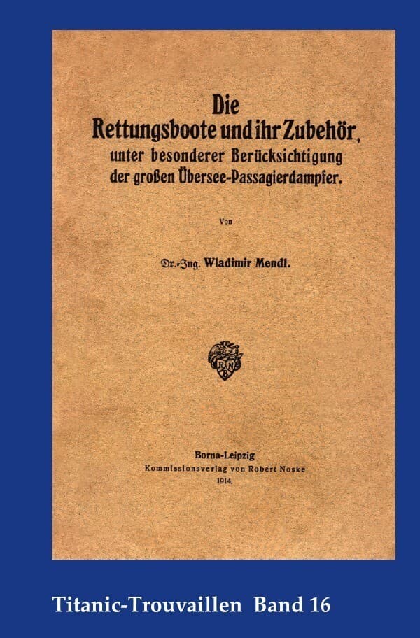 Titanic-Trouvaillen / Die Rettungsboote und ihr Zubehör, unter besonderer Berücksichtigung der große