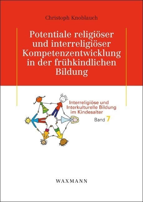 Potentiale religiöser und interreligiöser Kompetenzentwicklung in der frühkindlichen Bildung