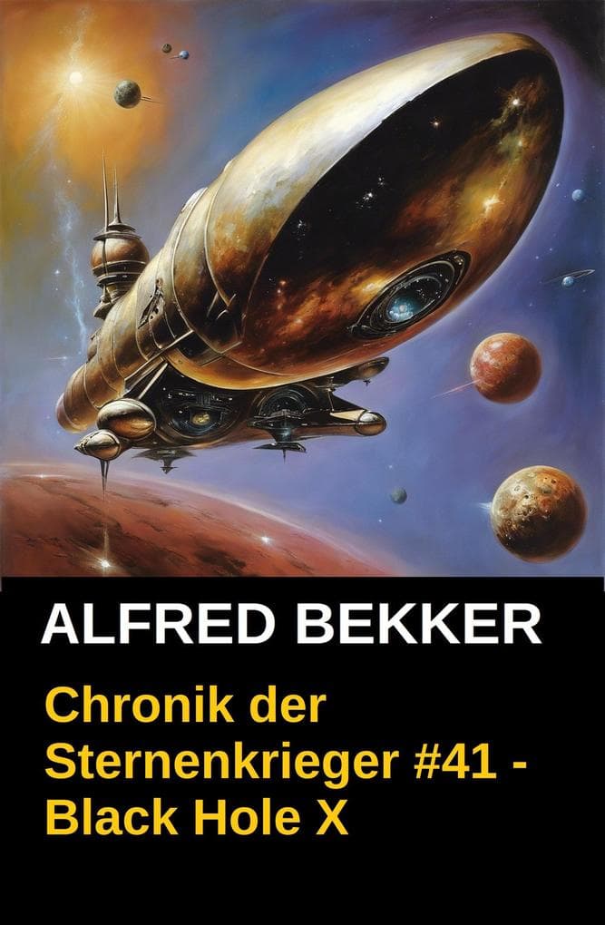 Chronik der Sternenkrieger #41 - Black Hole X (Alfred Bekker's Chronik der Sternenkrieger, #41)