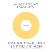Bewährte Atemübungen bei Stress und Ärger
