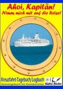AHOI, KAPITÄN! Kreuzfahrt Tagebuch Logbuch - Reisetagebuch für Reiseberichte