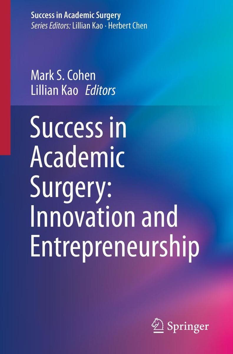 Success in Academic Surgery: Innovation and Entrepreneurship