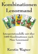 in kleinen Schritten erfolgreich zum Karten legen / Alle Kombinationen Lenormand