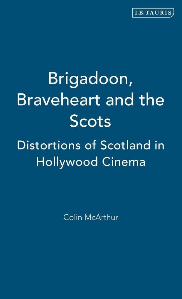 Brigadoon, Braveheart and the Scots