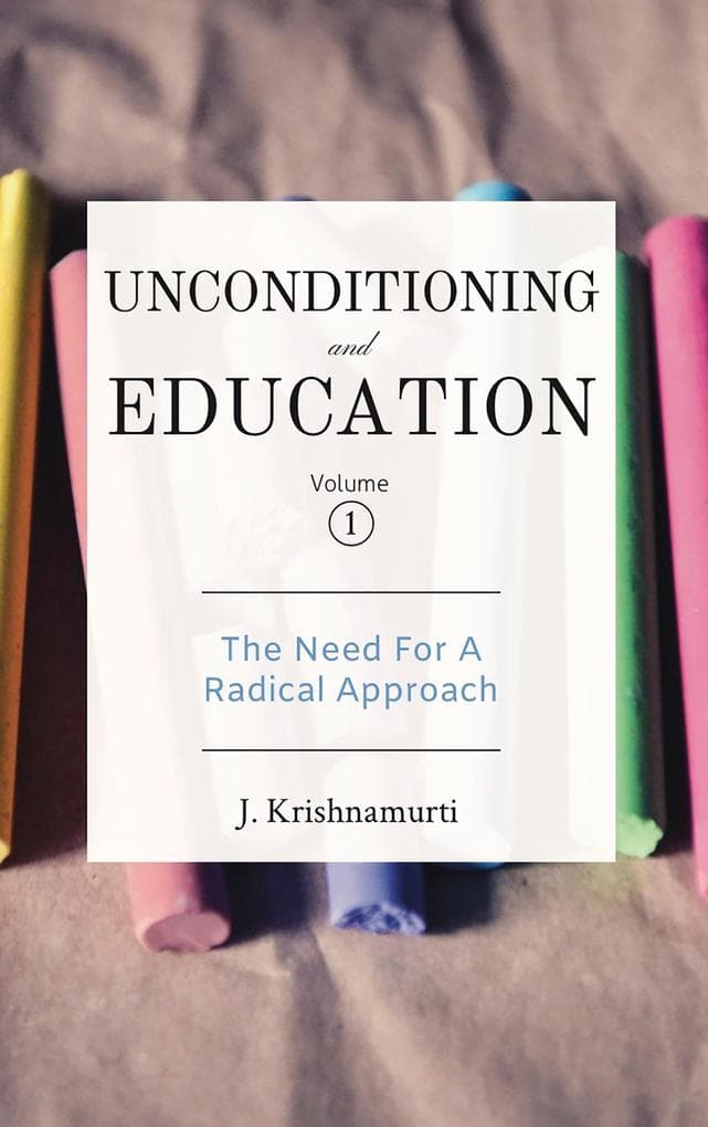 Unconditioning and Education