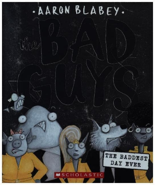 The Bad Guys in the Baddest Day Ever (the Bad Guys #10)