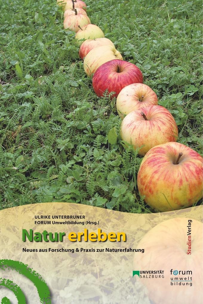 Natur erleben: Neues aus Forschung und Praxis zur Naturerfahrung