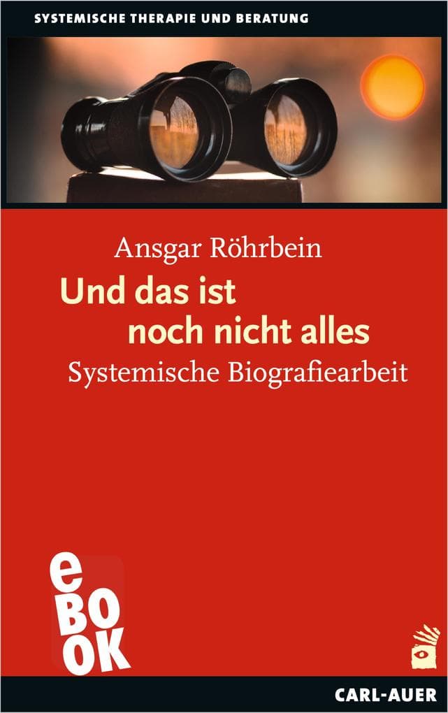 Und das ist noch nicht alles: Systemische Biografiearbeit