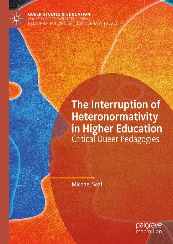 The Interruption of Heteronormativity in Higher Education